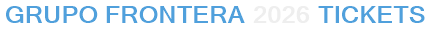 Grupo Frontera 2026 Tickets